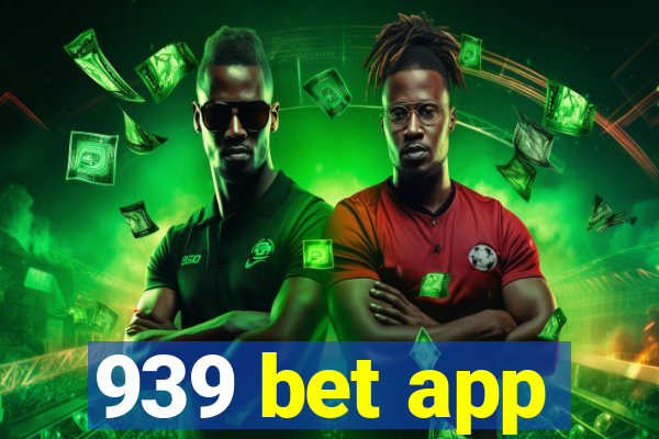 939 bet app